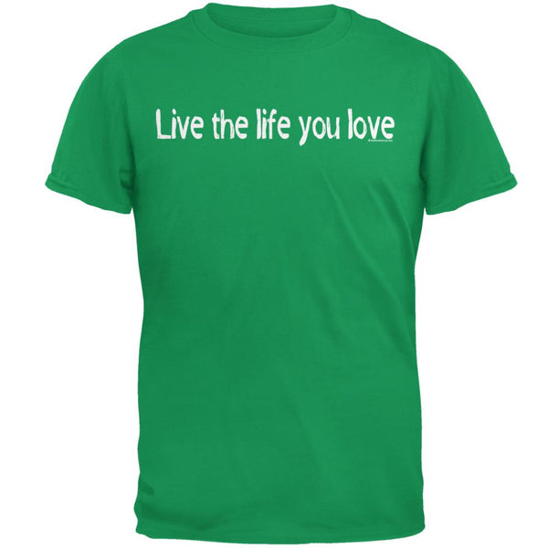 Live The Life You Love T-Shirt