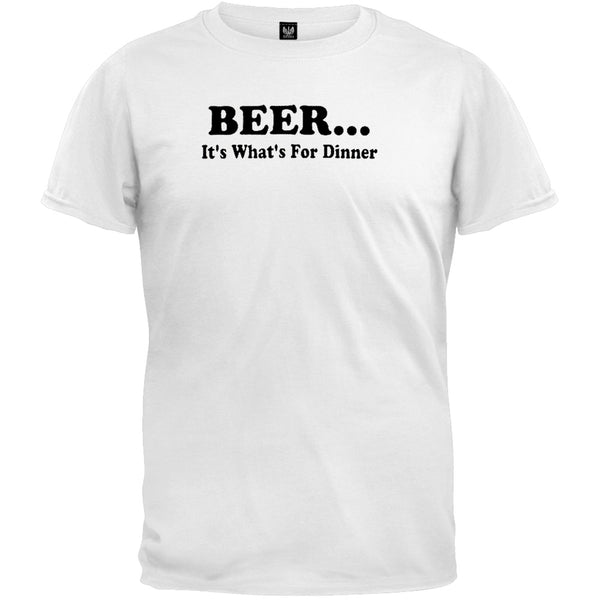 Beer... For Dinner - White T-Shirt
