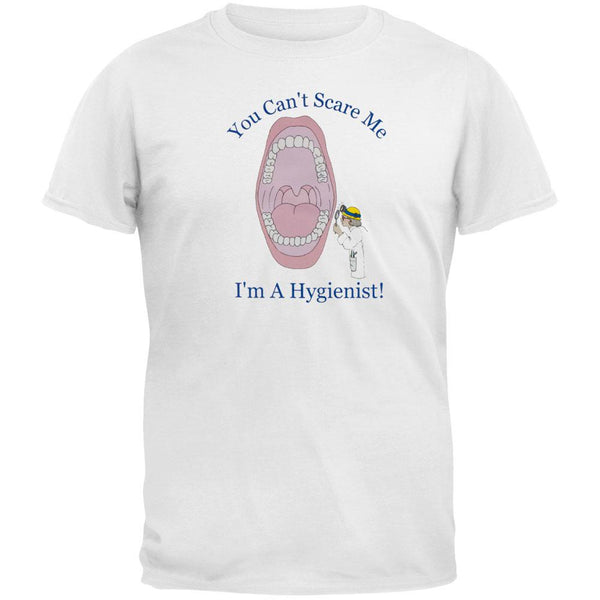 Hygienist Can't Scare Me Adult T-Shirt