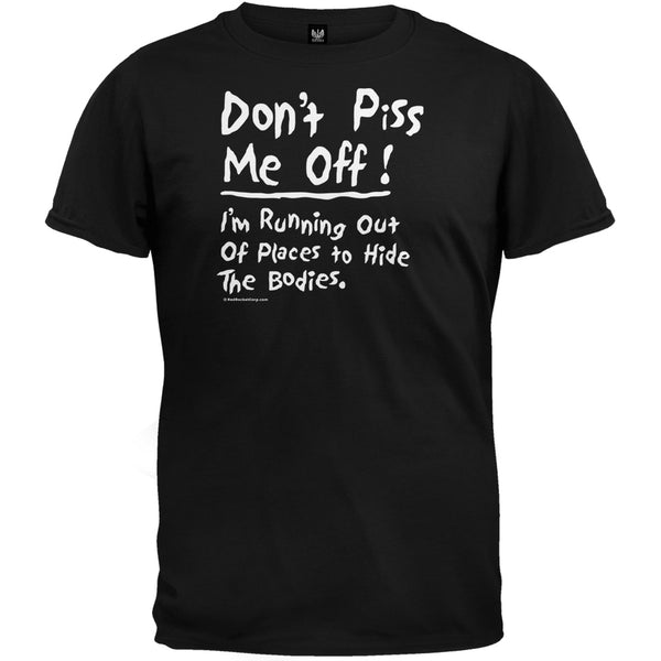 Don't Piss Me Off T-Shirt - Black