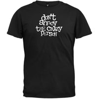 Don't Annoy The Crazy Person Black T-Shirt