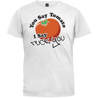 You Say Tomato I Say F U T-Shirt