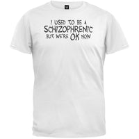 I Used To Be Schizophrenic T-Shirt