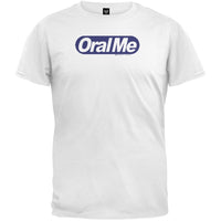 Oral Me T-Shirt