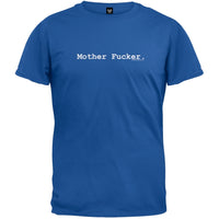 Mother Fucker T-Shirt