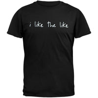 Like The Like - I Like T-Shirt