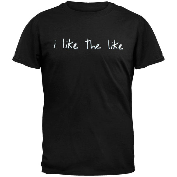 Like The Like - I Like T-Shirt