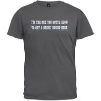 I'm The One You Gotta Blow T-Shirt
