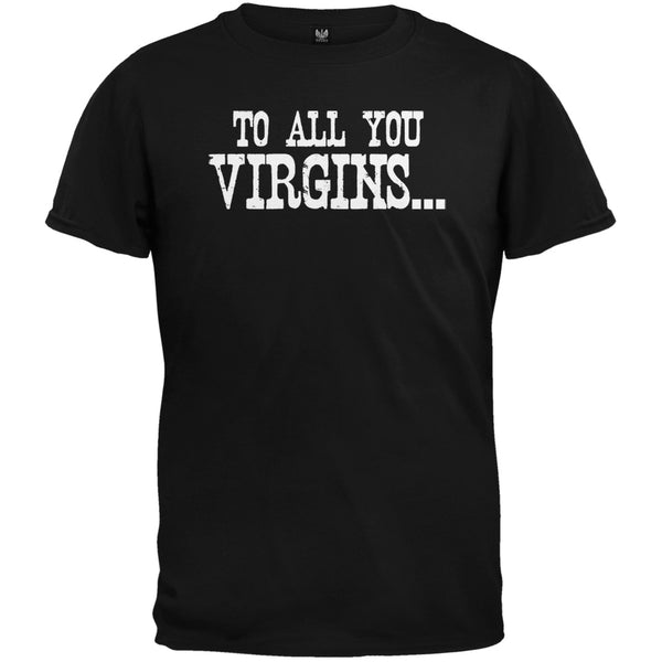 To All You Virgins T-Shirt