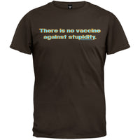 Stupidity Vaccine T-Shirt