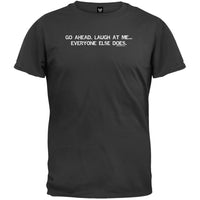 Go Ahead & Laugh T-Shirt