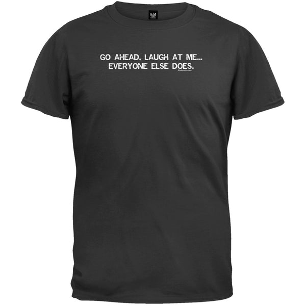 Go Ahead & Laugh T-Shirt