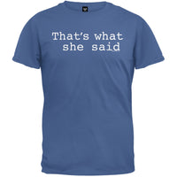 That's What She Said T-Shirt