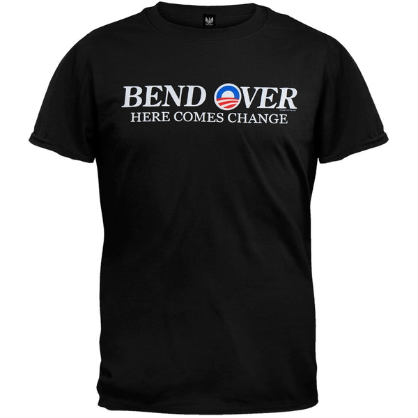 Bend Over Here Comes Change T-Shirt