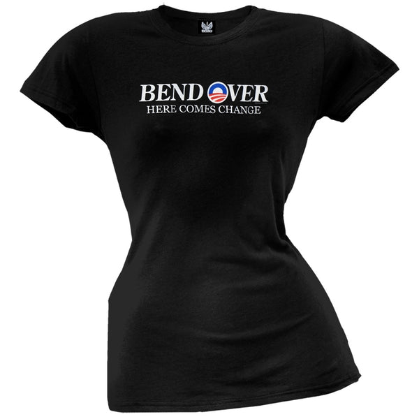 Bend Over Here Comes Change Juniors T-Shirt