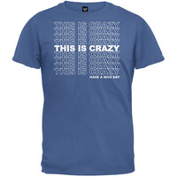 This Is Crazy T-Shirt