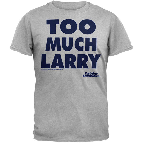 Curb Your Enthusiasm - Too Much Larry Soft T-Shirt