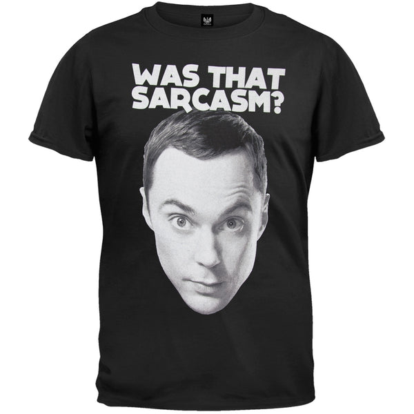 Big Bang Theory - Was That Sarcasm T-Shirt