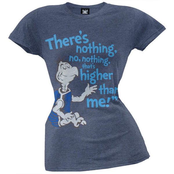 Dr. Seuss - Nothing Higher Juniors T-Shirt