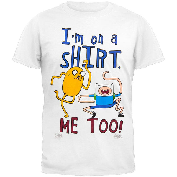 Adventure Time - I'm On A Shirt White T-Shirt